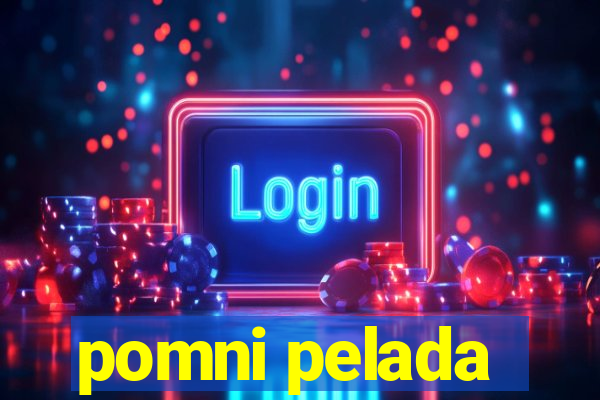 pomni pelada